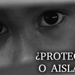 ¿Protegido o aislado?