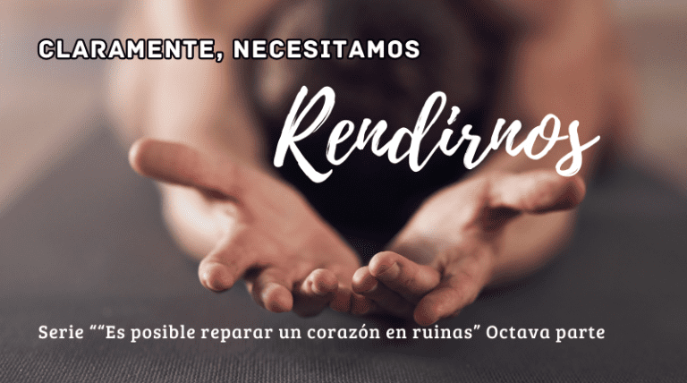 Claramente, necesitamos rendirnos
